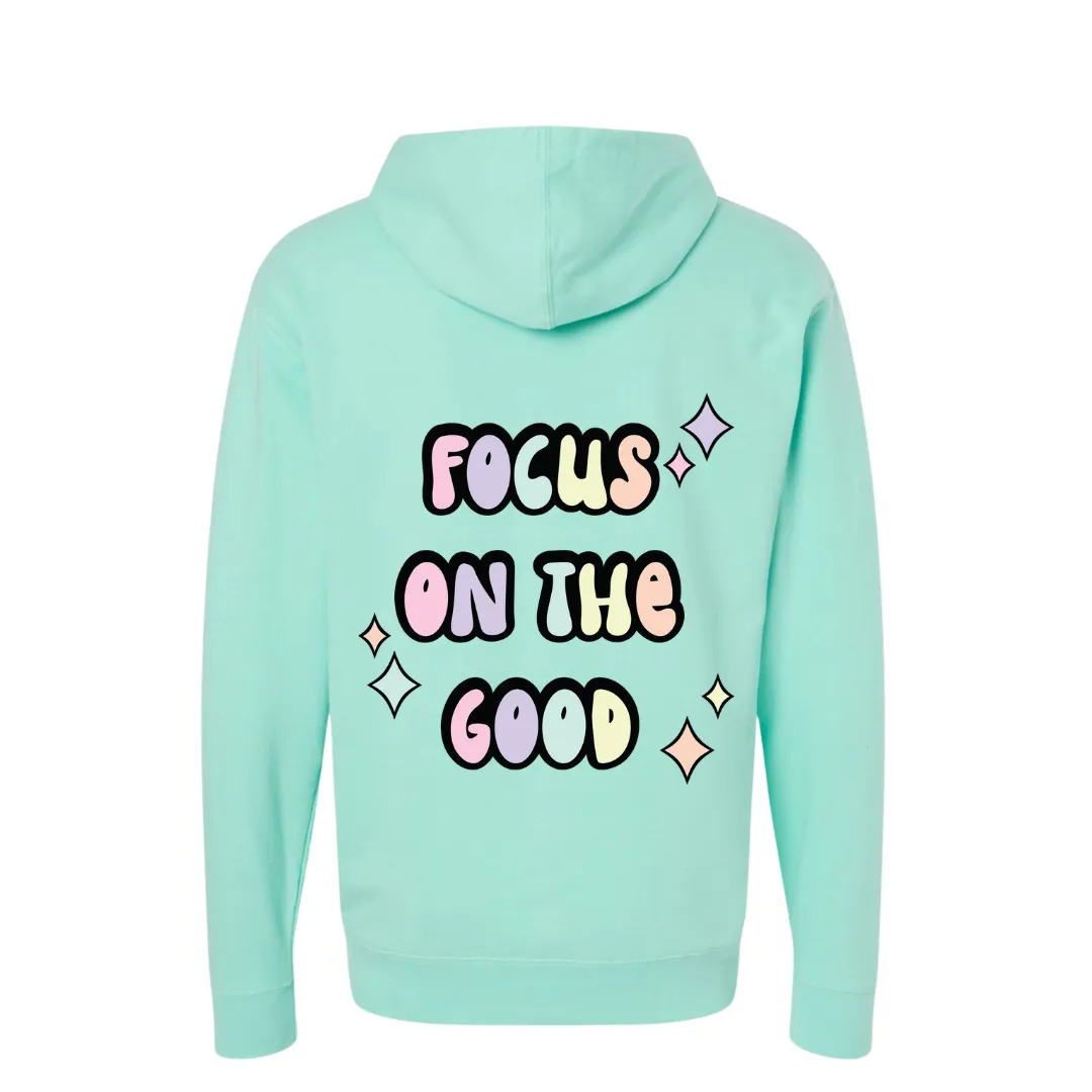 Focus on the good hoodie