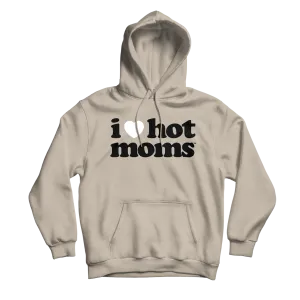 I Heart Hot Moms Sand Hoodie