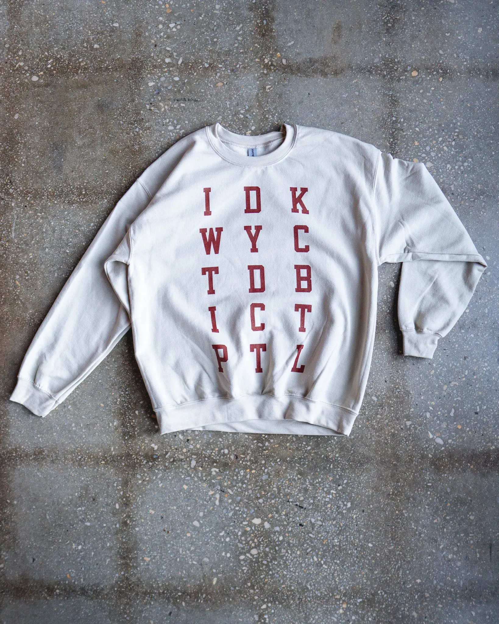 IDKWYCTDBICTPTL Adult Sweatshirt