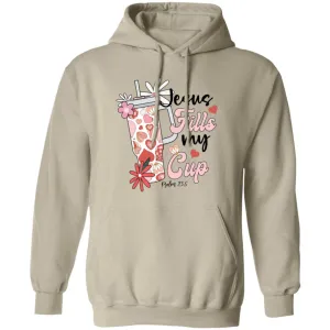 Jesus Fills My Cup Pullover Hoodie
