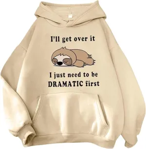 NEW Womens Hoodies I'll get over it I just need to be DRAMATIC first Pullover Sweatshirts Cute Print Hooded Shirt Tops, Khaki, Sz L