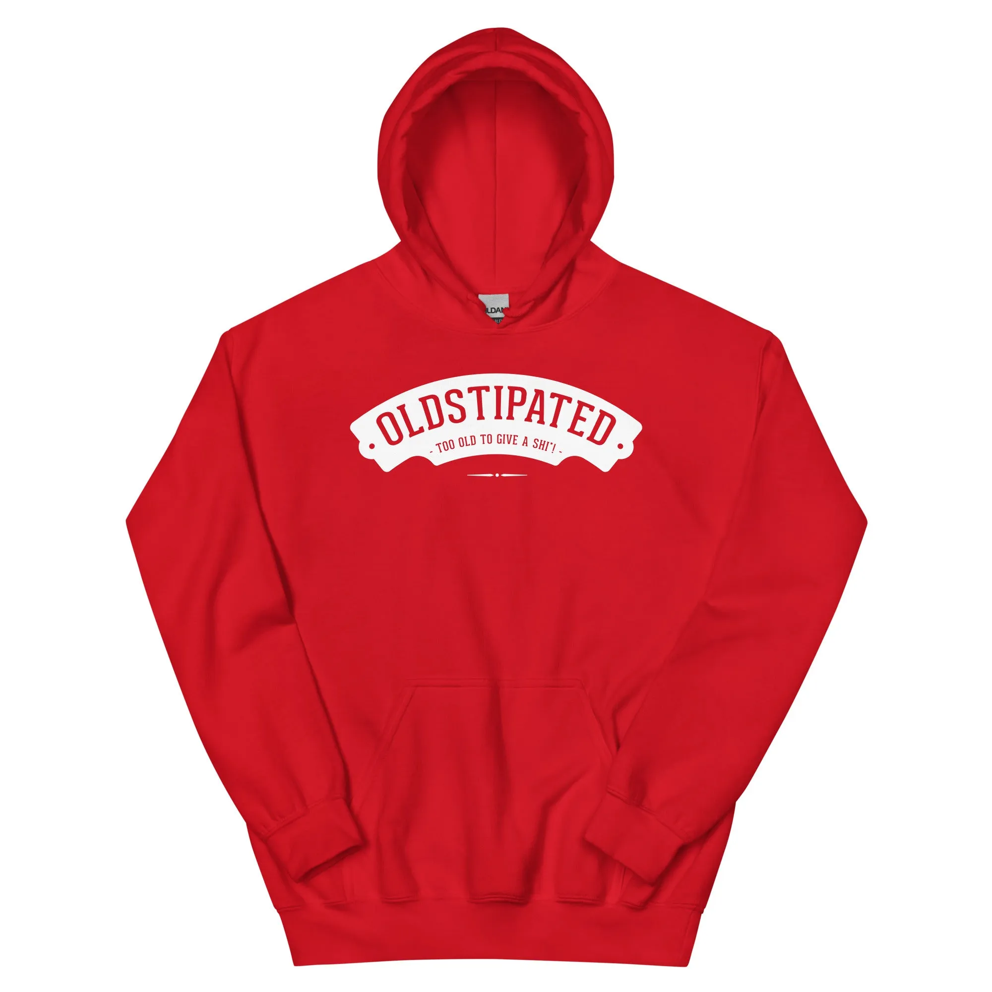 OLDSTIPATED Too Old To Give A Sh Unisex Hoodie