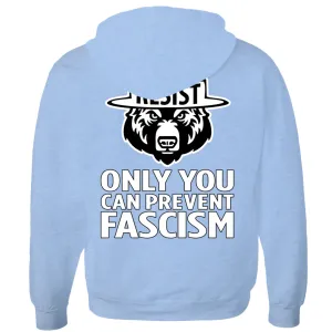 Only You Can Prevent Fascism - With RESIST Bear - Hoodies (Zip-up)