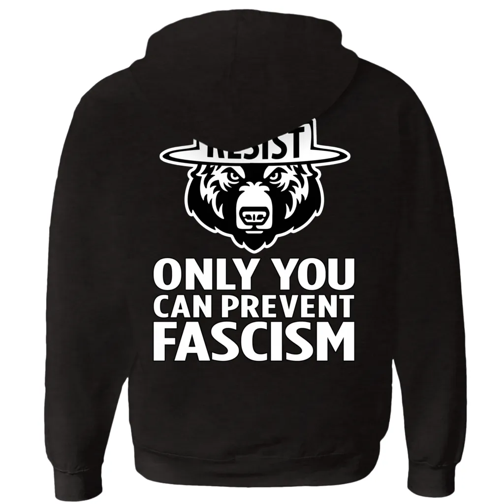 Only You Can Prevent Fascism - With RESIST Bear - Hoodies (Zip-up)