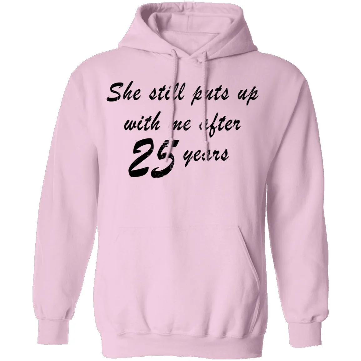 She Still Puts Up With Me After 25 Years T-Shirt
