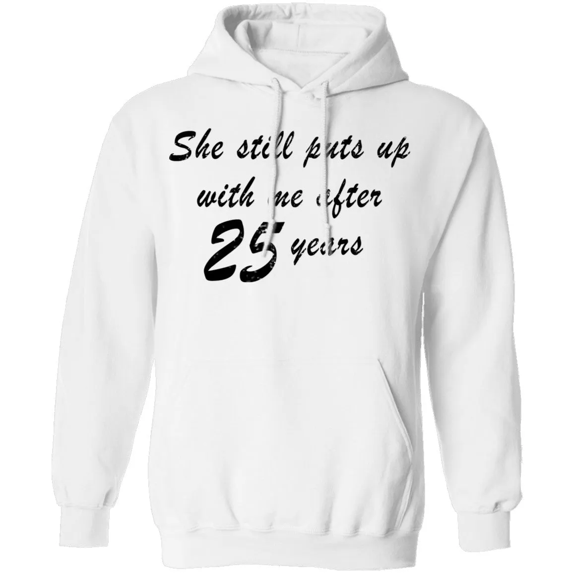 She Still Puts Up With Me After 25 Years T-Shirt
