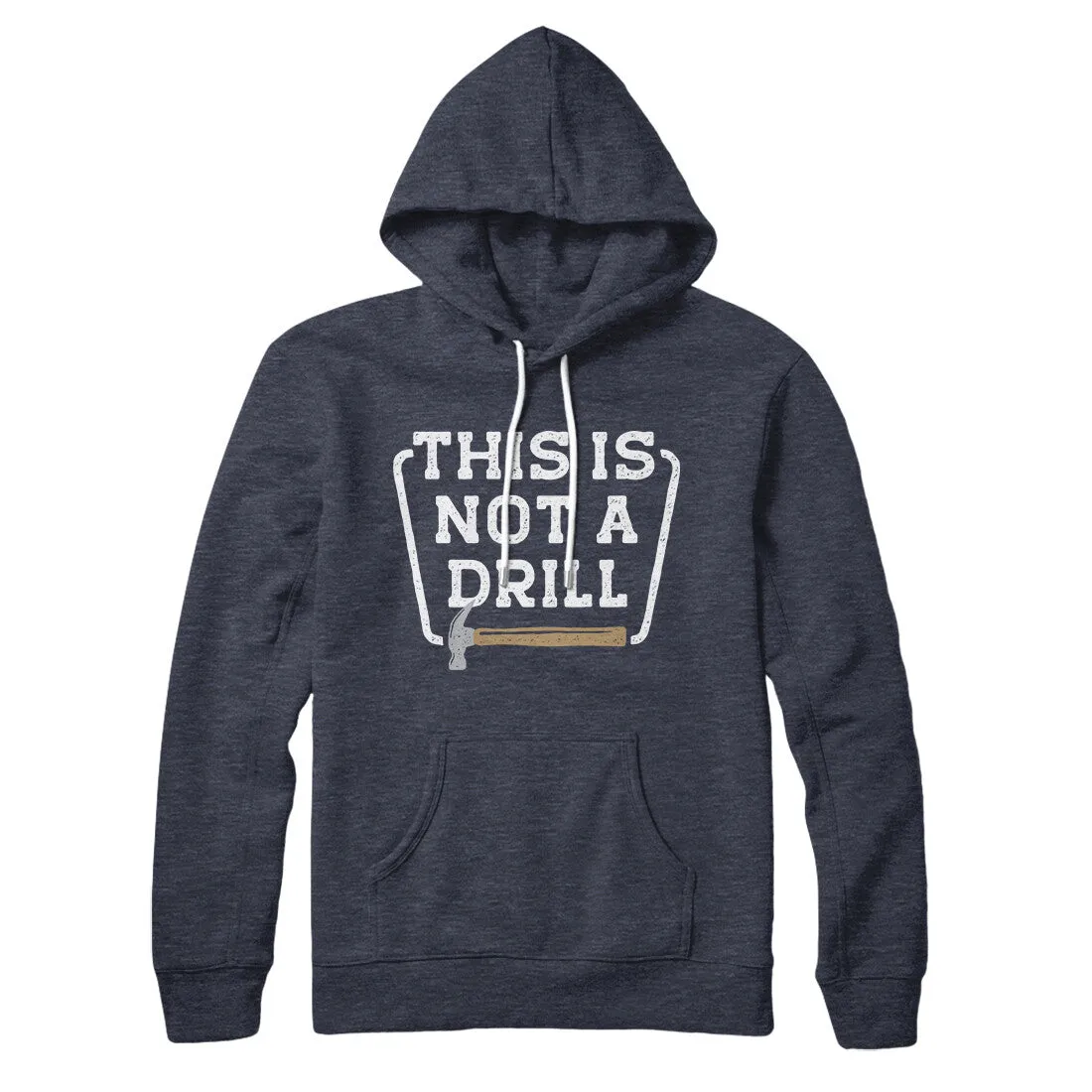 This Is Not A Drill Hoodie